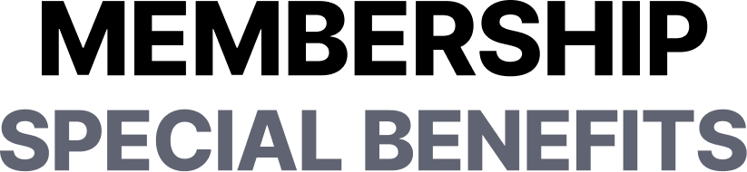 MEMBERSHIP SPECIAL BENEFITS